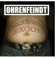 Ohrenfeindt - Rock'n'roll sexgott