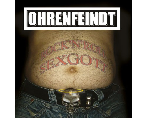 Ohrenfeindt - Rock'n'roll sexgott