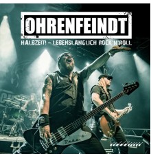 Ohrenfeindt - Halbzeit! - Lebenslänglich Rock'n'Roll