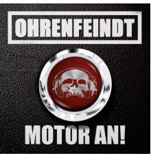 Ohrenfeindt - Motor an! (Ohrenfeindt)