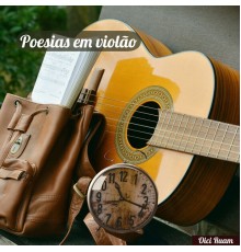 Oici Ruam - Poesias em Violão