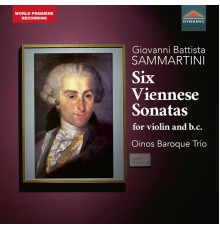 Oinos Baroque Trio - Sammartini: 6 Viennese Violin Sonatas