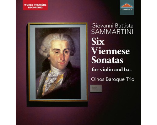 Oinos Baroque Trio - Sammartini: 6 Viennese Violin Sonatas Oinos Baroque Trio - Sammartini: 6 Viennese Violin Sonatas