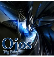 Ojos - Big Bang