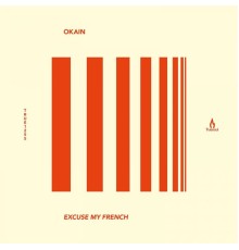 Okain - Excuse My French