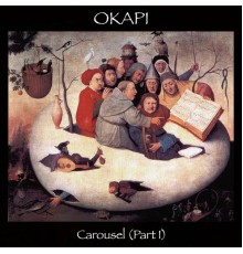 Okapi - Carousel, Pt. I