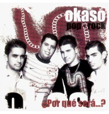 Okaso - ¿Por Qué Será...?