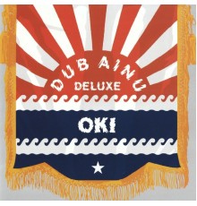 Oki - Dub Ainu Deluxe