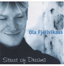 Ola Fjellvikaas - Street of Dreams