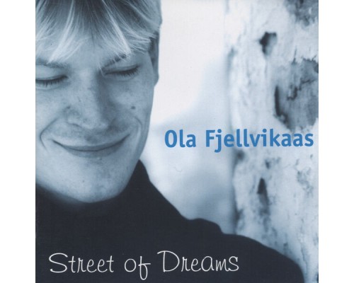 Ola Fjellvikaas - Street of Dreams