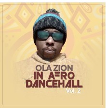 Ola Zion - Ola Zion in Afro - Dancehall, Vol. 2