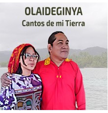 Olaideginya - Cantos de Mi Tierra