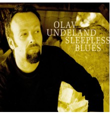 Olav Undeland - Sleepless Blues