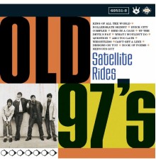 Old 97's - Satellite Rides