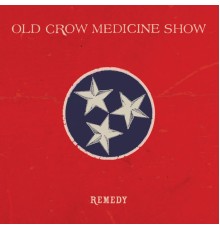 Old Crow Medicine Show - Remedy