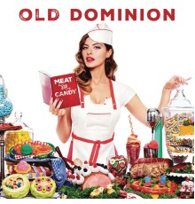 Old Dominion - Meat and Candy