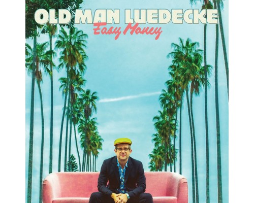 Old Man Luedecke - Easy Money