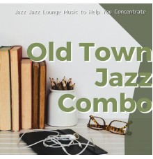 Old Town Jazz Combo, Machiko Suzuki - Jazz Jazz Lounge Music to Help You Concentrate