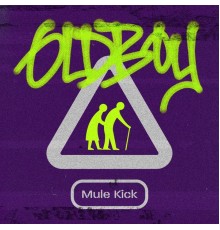 Oldboy - Mule Kick