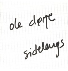 Ole Dørje - Sidelengs