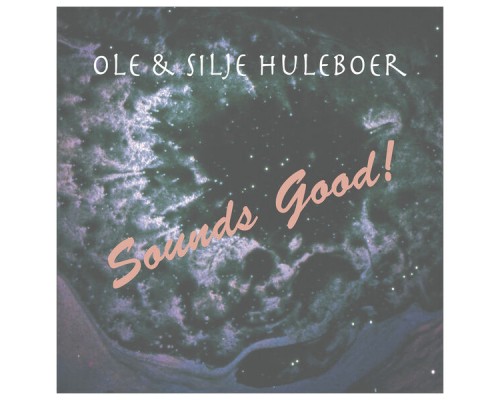 Ole & Silje Huleboer - Sounds Good!