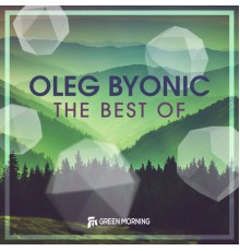 Oleg Byonic - The Best Of (Original Mix)