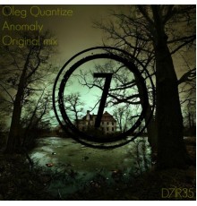 Oleg Quantize - Anomaly (Original Mix)