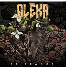 Oleka - Driftwood