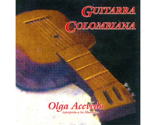 Olga Acevedo - Guitarra Colombiana