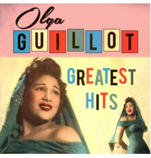 Olga Guillot - Greatest Hits