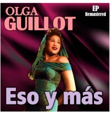 Olga Guillot - Eso y más  (Remastered)