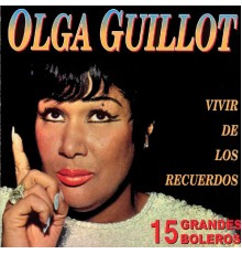 Olga Guillot - 15 Grandes Boleros
