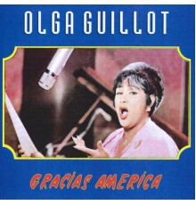 Olga Guillot - Gracias America