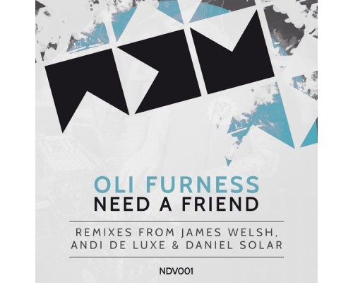 Oli Furness - Need a Friend