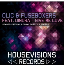 Olic, Fuseboxers - Give Me Love