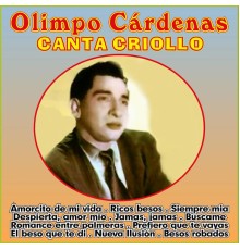 Olimpo Cardenas - Canta Criollo