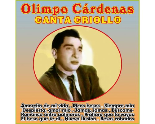 Olimpo Cardenas - Canta Criollo