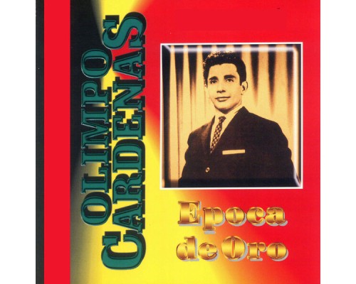 Olimpo Cardenas - Epoca de Oro