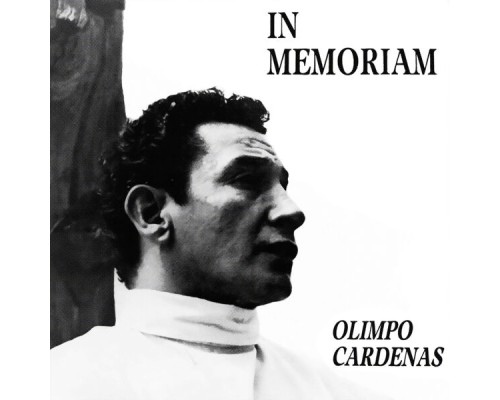 Olimpo Cardenas - In Memoriam