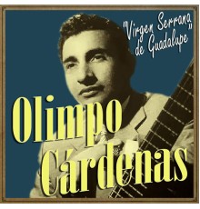 Olimpo Cardenas - Virgen Serrana de Guadalupe
