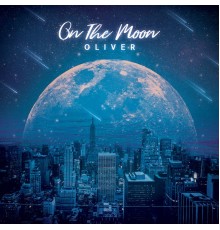 Oliver - On The Moon