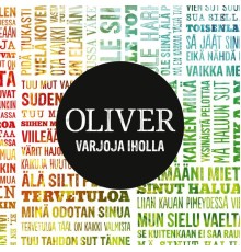 Oliver - Varjoja iholla