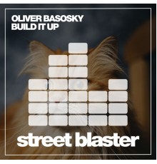 Oliver Basosky - Build It Up