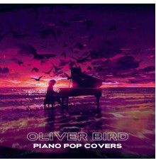 Oliver Bird - Piano Pop Covers