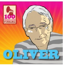 Oliver Dragojevic - 100 Originalnih Pjesama