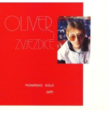 Oliver Dragojevic - Pionirsko Kolo