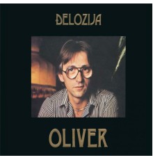 Oliver Dragojevic - Đelozija