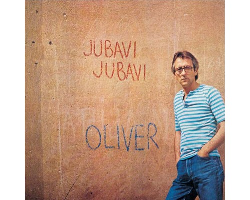 Oliver Dragojevic - Jubavi, Jubavi