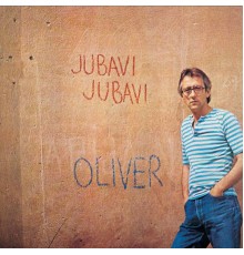 Oliver Dragojevic - Jubavi, Jubavi