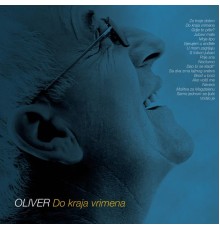 Oliver Dragojevic - Do Kraja Vrimena